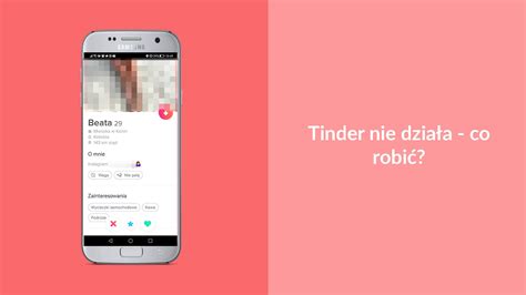 dlaczego nie mogę pobrać tindera|Awaria aplikacji – Tinder